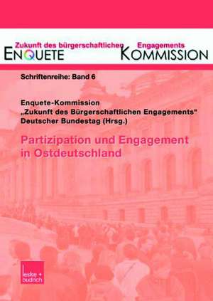 Partizipation und Engagement in Ostdeutschland de Enquete Kommission