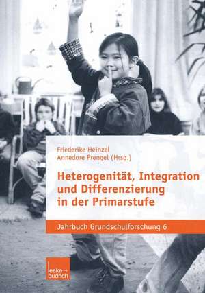 Heterogenität, Integration und Differenzierung in der Primarstufe de Friederike Heinzel