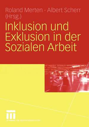 Inklusion und Exklusion in der Sozialen Arbeit de Roland Merten