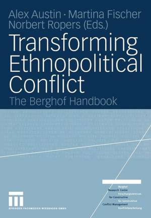 Transforming Ethnopolitical Conflict: The Berghof Handbook de Alex Austin