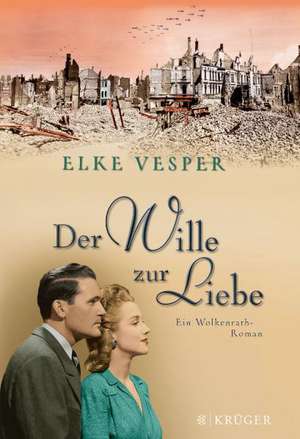 Der Wille zur Liebe de Elke Vesper