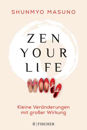 Zen your life de Shunmyo Masuno