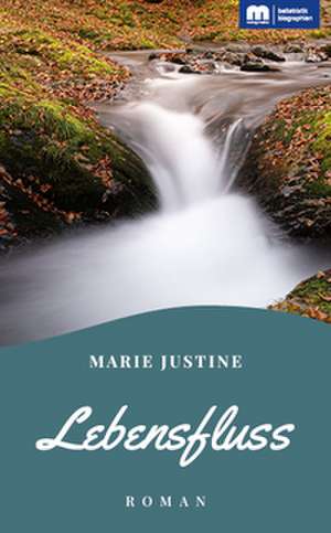 Lebensfluss de Marie Justine