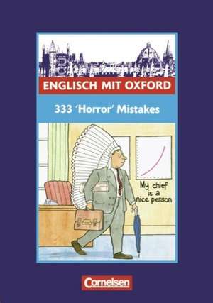 Englisch mit Oxford. Dreihundertdreiunddreißig (333) ' Horror' Mistakes de Gillian Allison