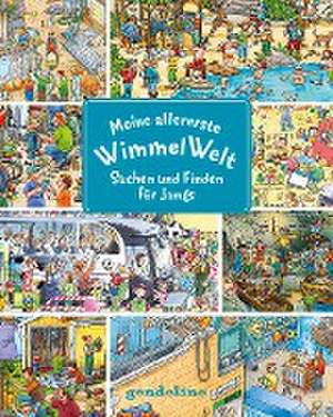 Meine allererste WimmelWelt - Suchen und finden für Jungs de Wilfried Gebhard