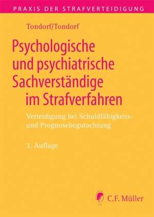 Psychologische und psychiatrische Sachverständige im Strafverfahren de Günter Tondorf