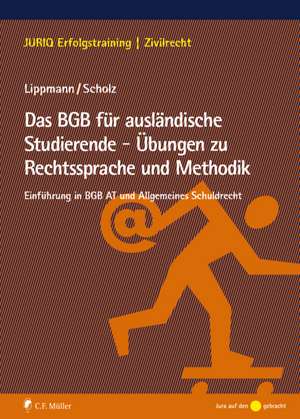 Das BGB für ausländische Studierende - Übungen zu Rechtssprache und Methodik de Susan Lippmann