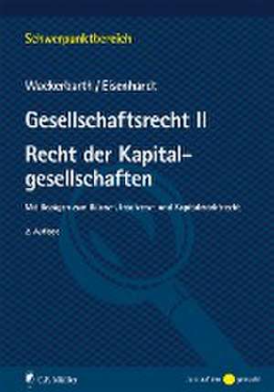 Gesellschaftsrecht II. Recht der Kapitalgesellschaften de Ulrich Wackerbarth