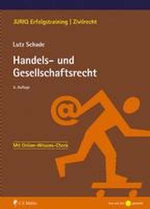 Handels- und Gesellschaftsrecht de Lutz Schade