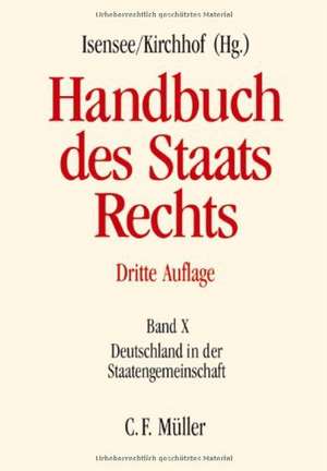 Handbuch des Staatsrechts Band X de Josef Isensee