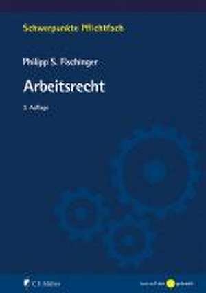 Arbeitsrecht de Philipp S. Fischinger