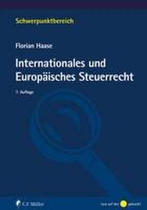 Internationales und Europäisches Steuerrecht de Florian Haase