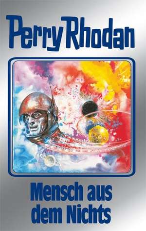 Perry Rhodan 95. Mensch aus dem Nichts