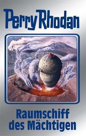 Perry Rhodan 104. Raumschiff des Mächtigen