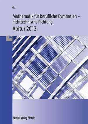 Mathematik für berufliche Gymnasien. Abitur 2020. Ausgabe Baden-Württemberg de Roland Ott