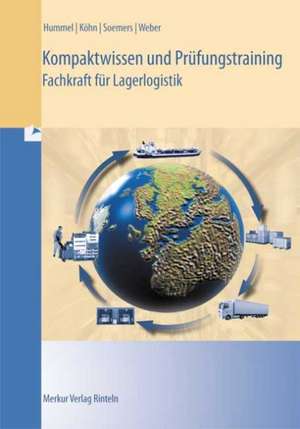 Kompaktwissen und Prüfungstraining - Fachkraft für Lagerlogistik de Christof Hummel