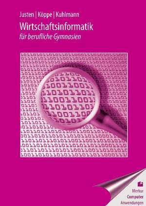 Wirtschaftsinformatik für berufliche Gymnasien de Stefan Justen