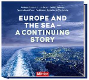 Europe and the sea - A continuing story de Anthony Dymock