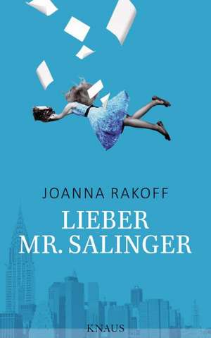 Lieber Mr. Salinger de Joanna Rakoff