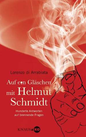 Auf ein Gläschen mit Helmut Schmidt de Lorenzo di Arrabiata