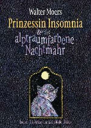 Prinzessin Insomnia & der alptraumfarbene Nachtmahr de Walter Moers