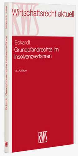 Grundpfandrechte im Insolvenzverfahren de Diederich Eckardt