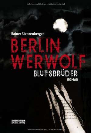 Berlin Werwolf de Rainer Stenzenberger