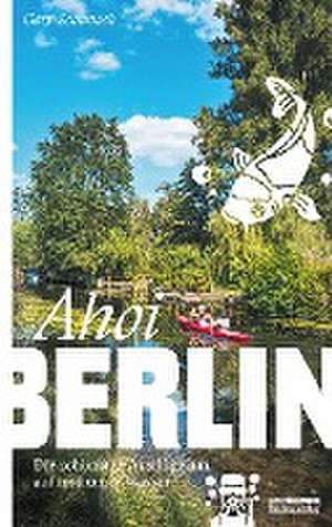 Ahoi, Berlin de Gary Schunack