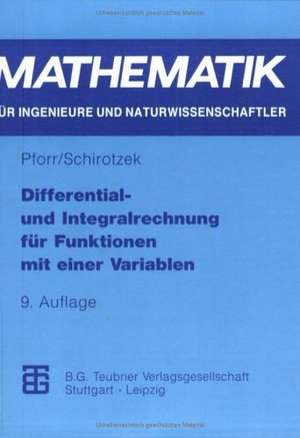 Differential- und Integralrechnung für Funktionen mit einer Variablen de Ernst-Adam Pforr