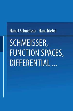 Function Spaces, Differential Operators and Nonlinear Analysis de Prof. Dr. Hans-Jürgen Schmeisser