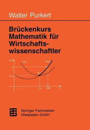 Brückenkurs Mathematik für Wirtschaftswissenschaftler de Prof. Dr. Walter Purkert