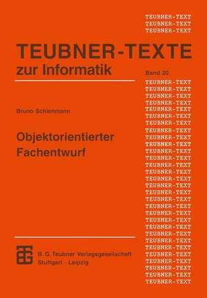 Objektorientierter Fachentwurf: Ein terminologiebasierter Ansatz für die Konstruktion von Anwendungssystemen de Bruno Schienmann