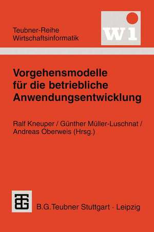 Vorgehensmodelle für die betriebliche Anwendungsentwicklung de Ralf Kneuper