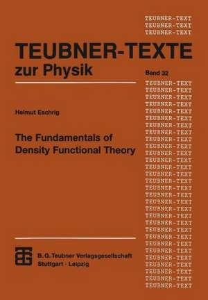 The Fundamentals of Density Functional Theory de Helmut Eschrig