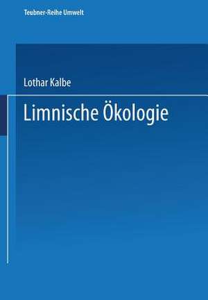 Limnische Ökologie de Lothar Kalbe