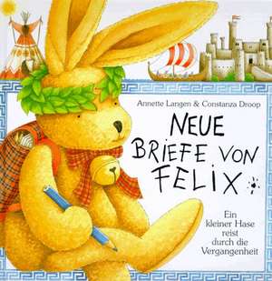 Neue Briefe von Felix de Annette Langen