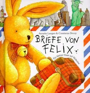 Briefe von Felix. Mini-Ausgabe de Annette Langen