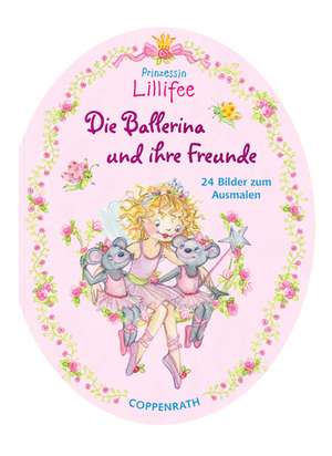 Prinessin Lillifee - Die kleine Ballerina und ihre Freunde de Monika Finsterbusch