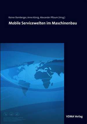 Mobile Servicewelten im Maschinenbau de Rainer Bamberger