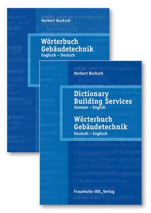 Wörterbuch Gebäudetechnik in 2 Bänden. Band 1 Englisch - Deutsch. Band 2. Deutsch-Englisch de Herbert Bucksch