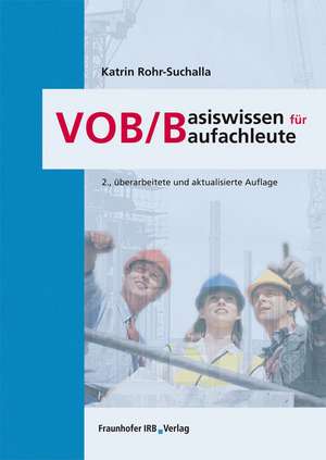 VOB/B - Basiswissen für Baufachleute de Katrin Rohr-Suchalla