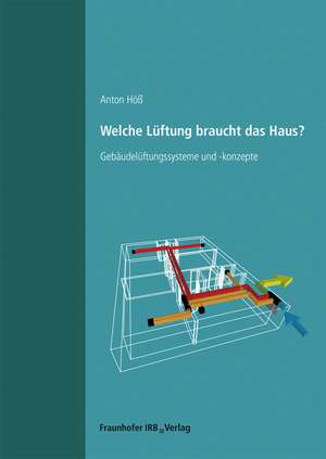 Welche Lüftung braucht das Haus? de Anton Höß