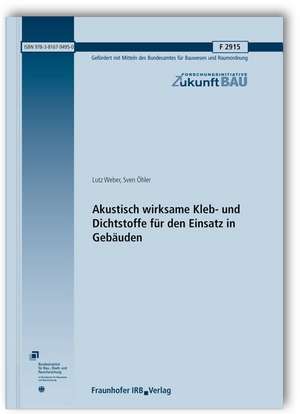 Akustisch wirksame Kleb- und Dichtstoffe für den Einsatz in Gebäuden. de Lutz Weber