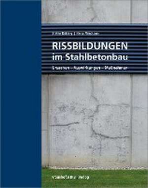 Rissbildungen im Stahlbetonbau de Stefan Röhling