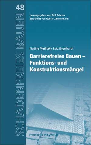 Barrierefreies Bauen - Funktions- und Konstruktionsmängel. de Nadine Metlitzky