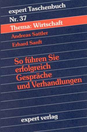 So führen Sie erfolgreich Gespräche und Verhandlungen de Andreas Sattler