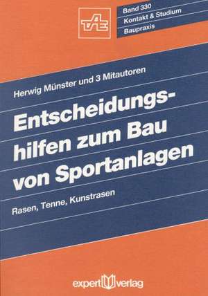 Entscheidungshilfen zum Bau von Sportanlagen de Herwig Münster