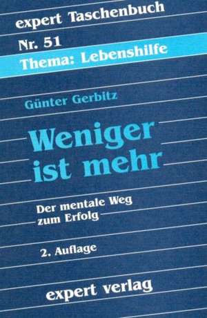 Weniger ist mehr de Günter Gerbitz