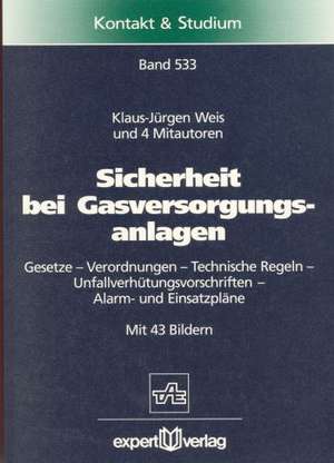 Sicherheit bei Gasversorgungsanlagen de Klaus-Jürgen Weis