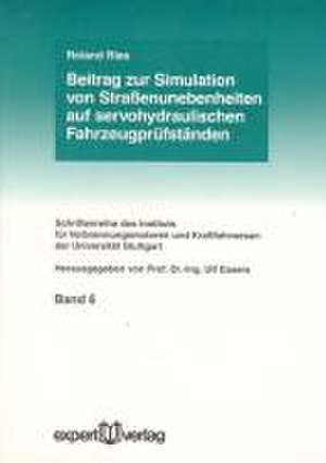 Beitrag zur Simulation von Straßenunebenheiten auf servohydraulischen Fahrzeugprüfständen de Roland Ries